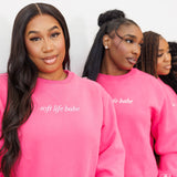 Soft Life Babe: Crewneck Sweatshirt