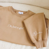 I’m Just a Girl: Crewneck Sweatshirt